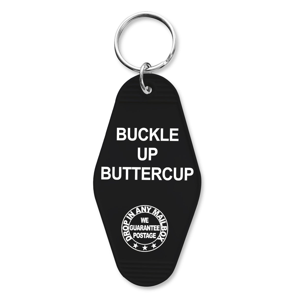 Buckle Up Buttercup Keychain