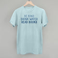 Be Kind Drink Water Read Books