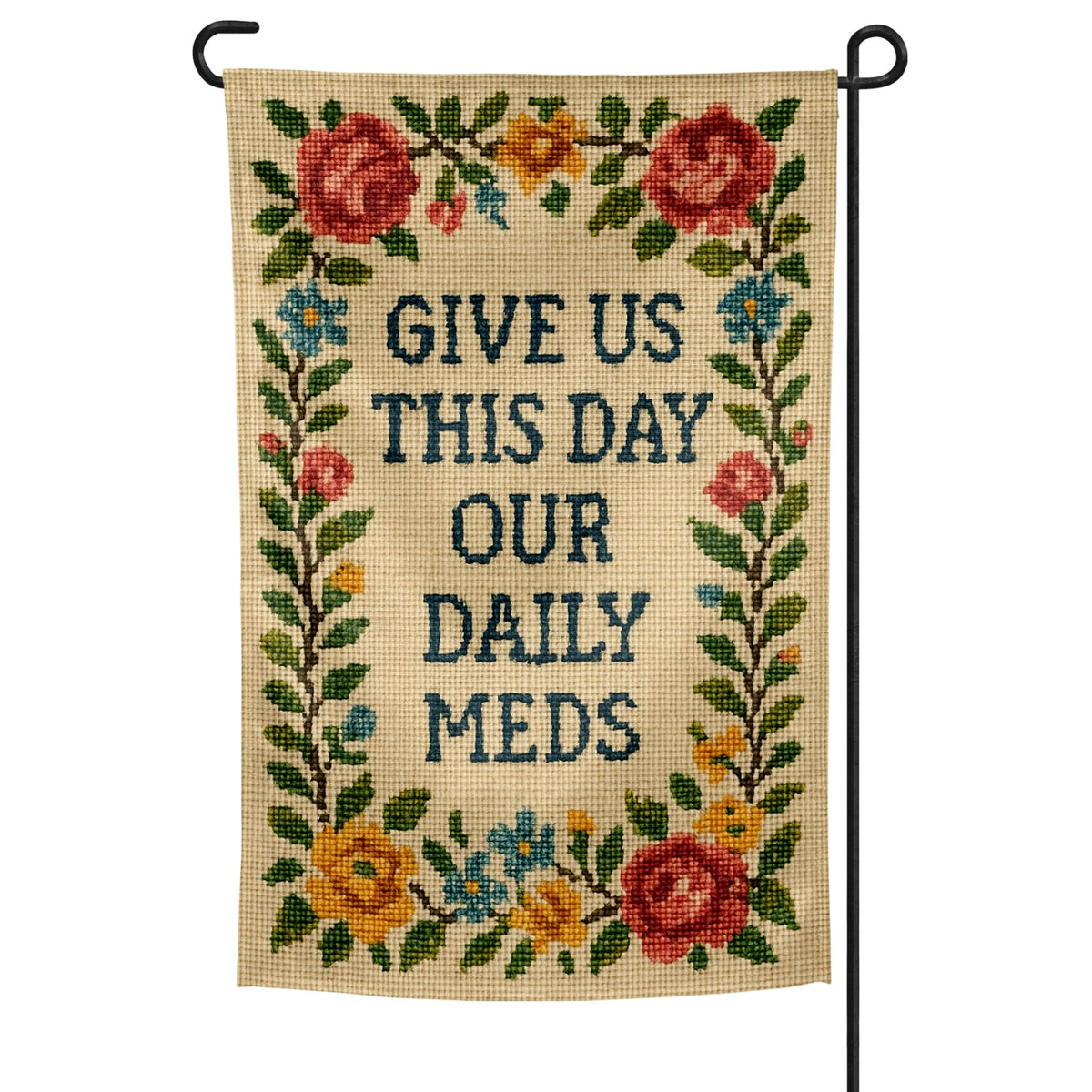 Give Us This Day Our Daily Meds Needlepoint Garden Flag