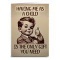 Having Me As a Child Greeting Card