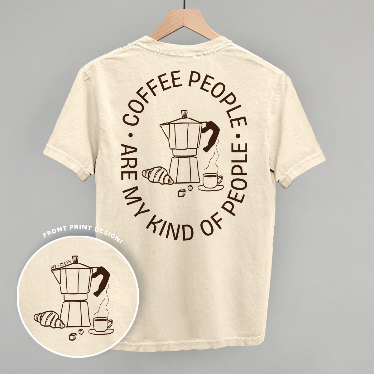 Coffee People Are My Kind Of People (Back Print)