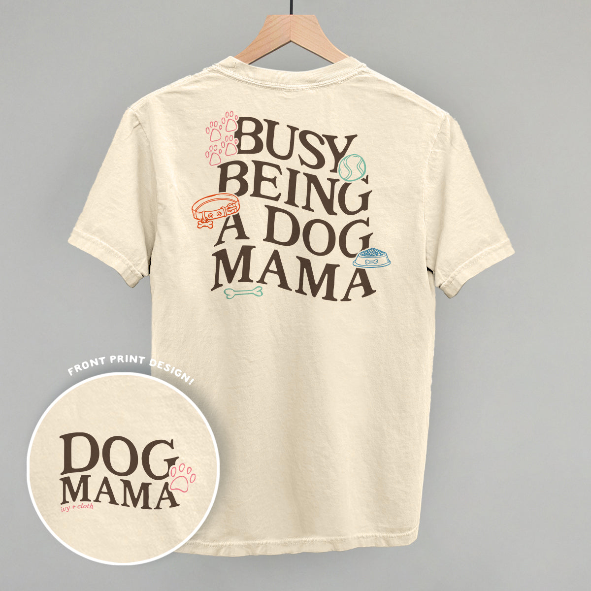 Busy Being A Dog Mama (Back Print)