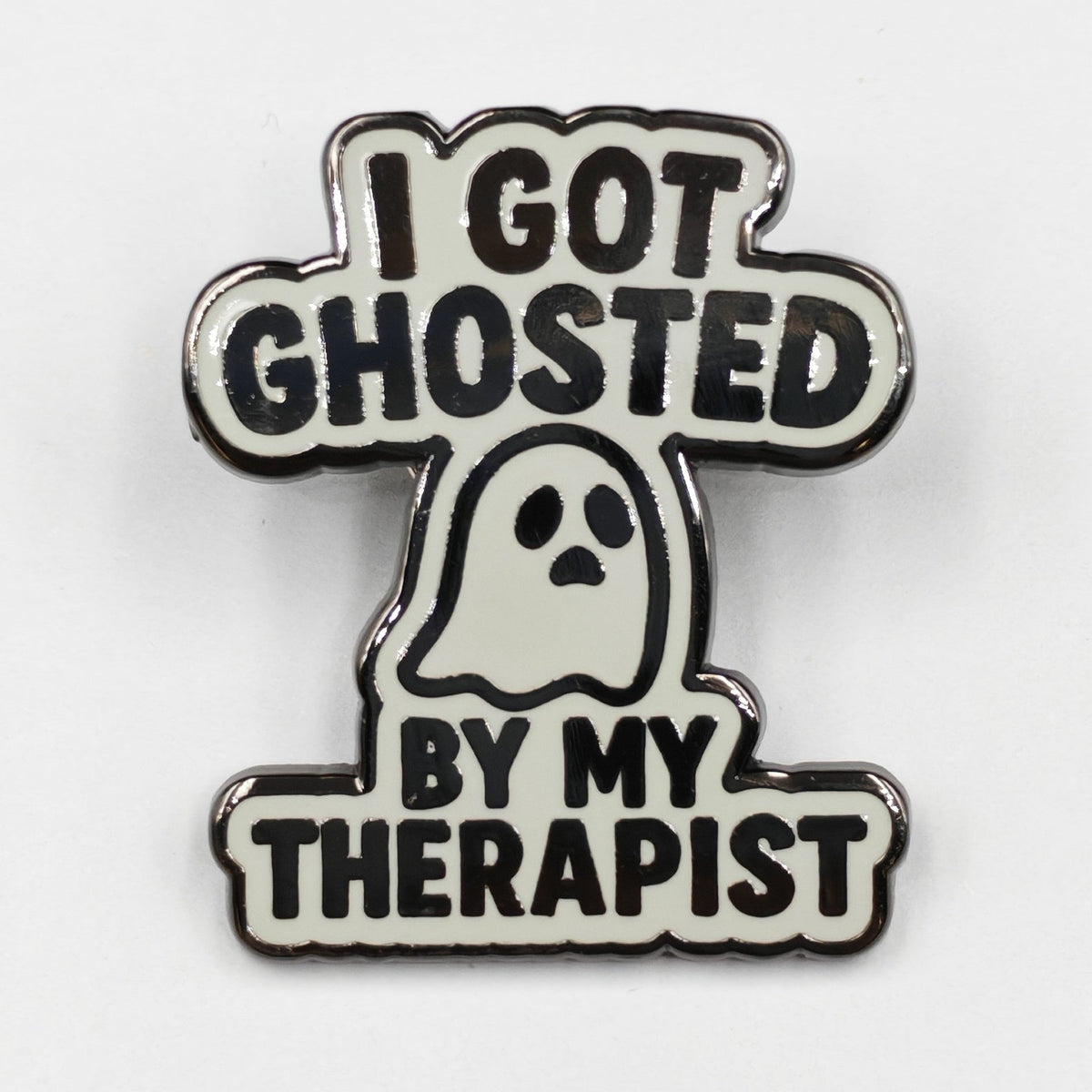 I Got Ghosted By My Therapist Enamel Pin