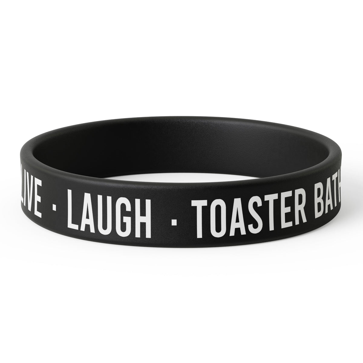 Live Laugh Toaster Bath Silicone Wristband