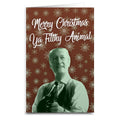 Merry Christmas Ya Filthy Animal Greeting Card