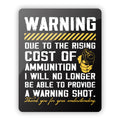 Warning Shot Aluminum Sign