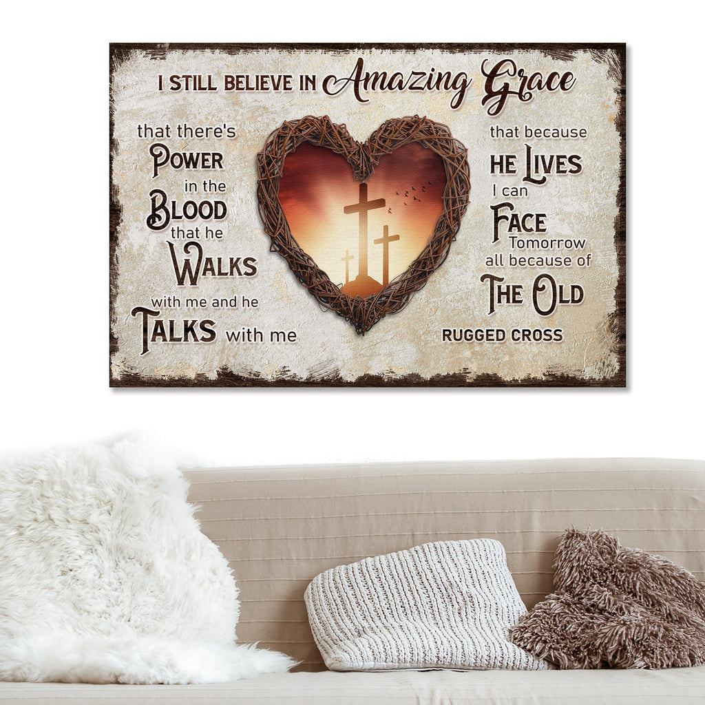 I Still Believe In Amazing Grace Sign V