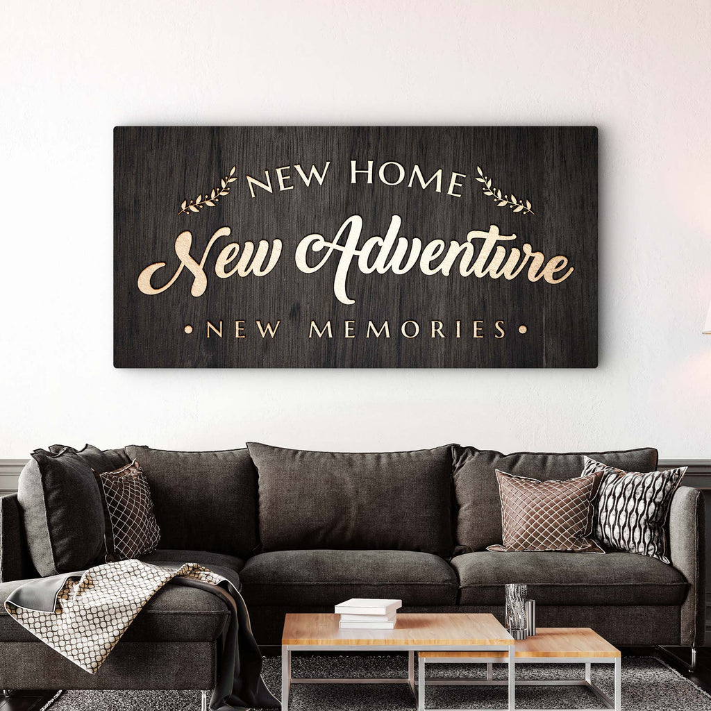 New Home New Adventure New Memories Sign
