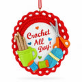 Crafter Hobby Crochet All Day Yarn Resin Christmas Ornament
