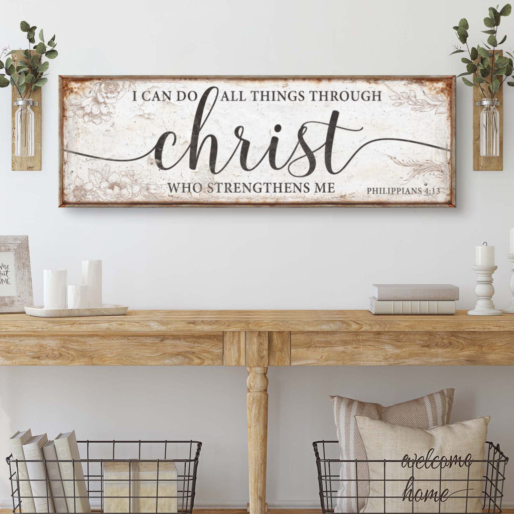 I Can Do All Things Through Christ Who Strengthens Me Faith Sign